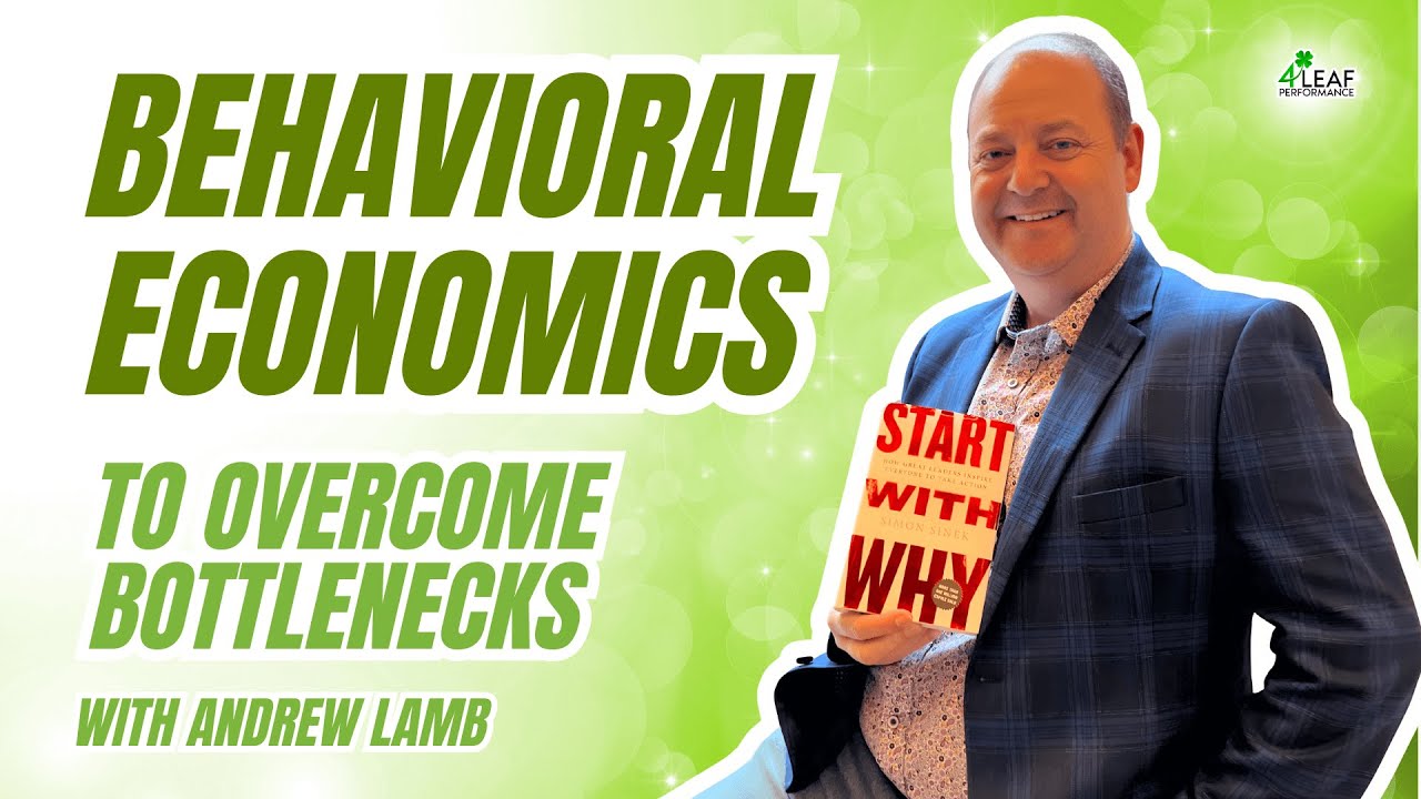 Behavioral Economics to Overcome Business Bottlenecks