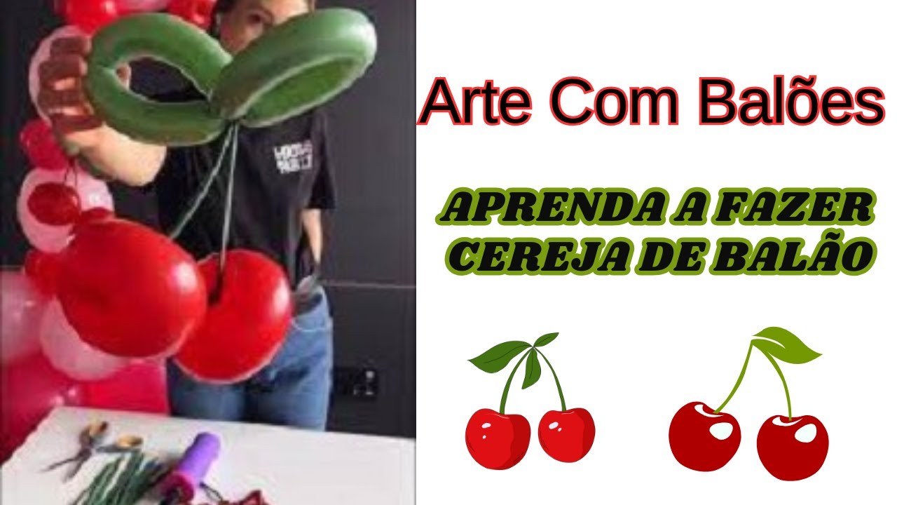Como Fazer Cereja Com Balões Aulas Passo a A Passo #balão #decoração