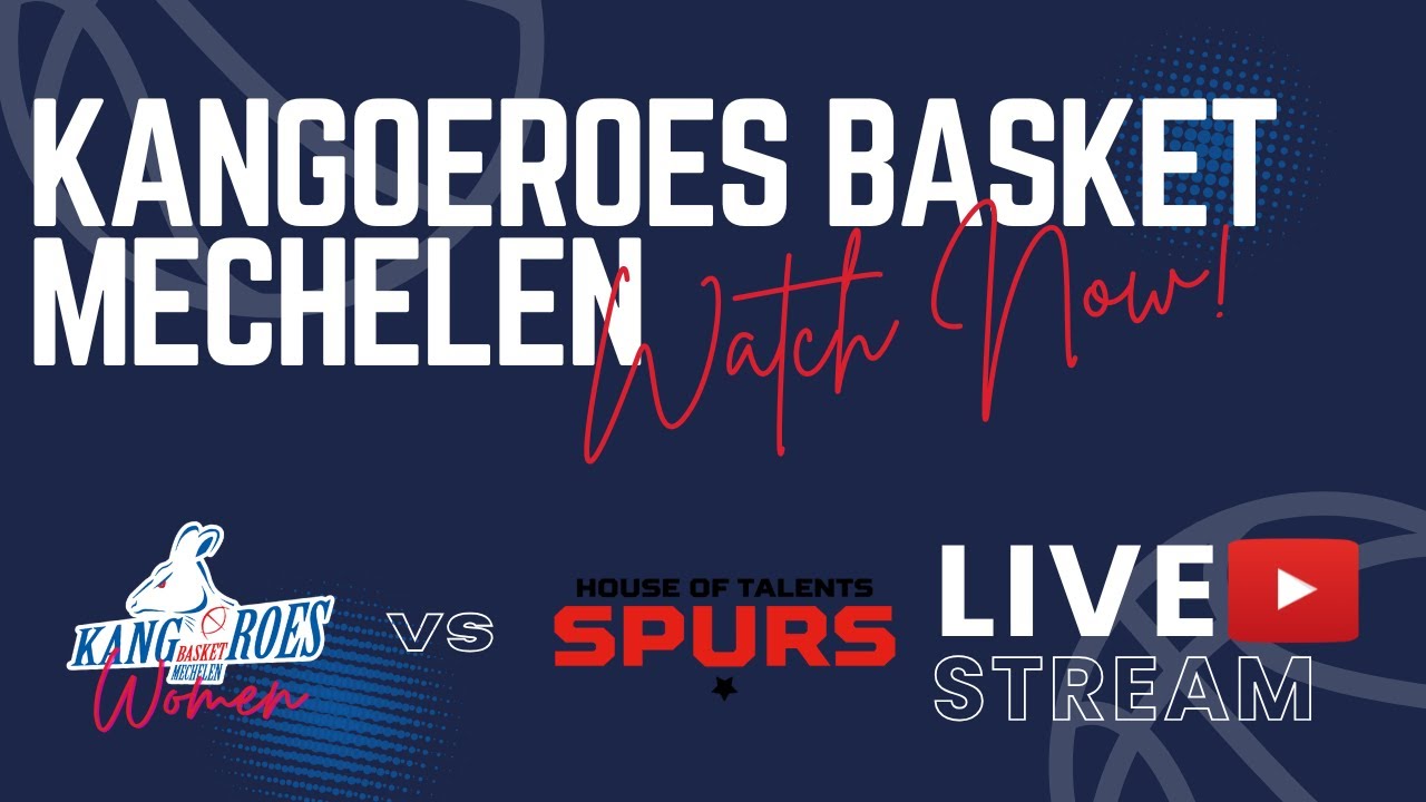 KANGOEROES BASKET MECHELEN vs HOUSE OF TALENTS KORTRIJK SPURS