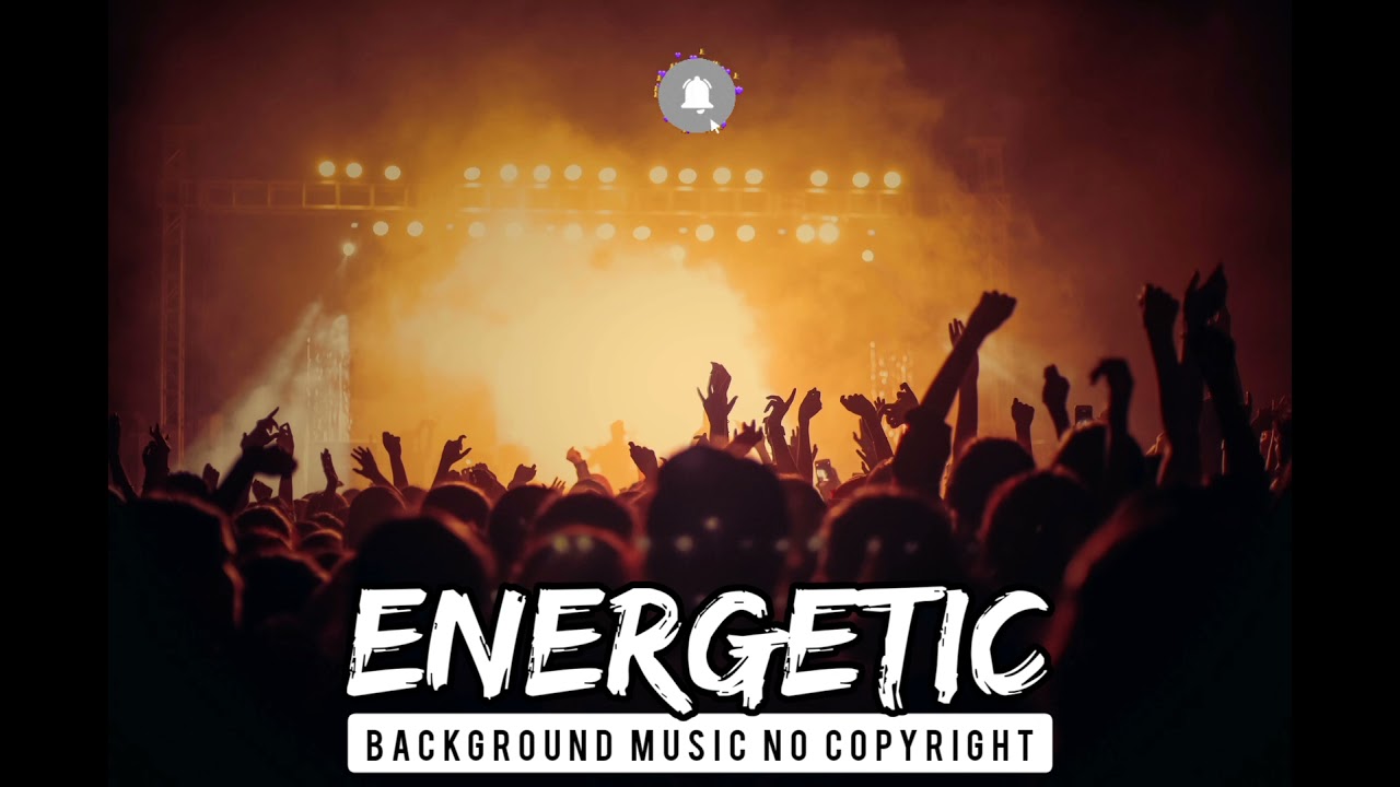 Energetic music no copyright | Energetic background music no copyright
