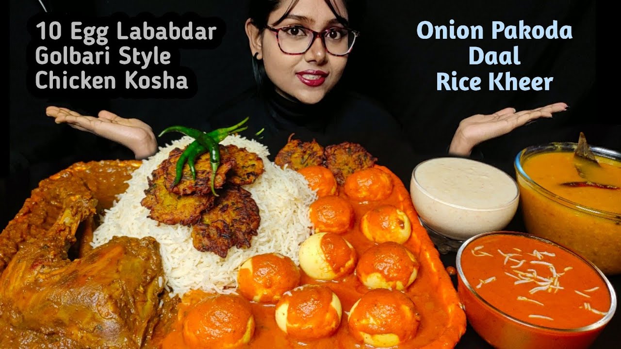 Eating 10 Egg Lababdar, Chicken Kosha, Kheer, Onion Pakoda | Big Bites | Messy Eating | Egg Mukbang