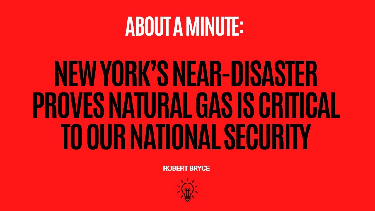 New York’s Near-Disaster Proves Natural Gas Is Critical To Our National Security