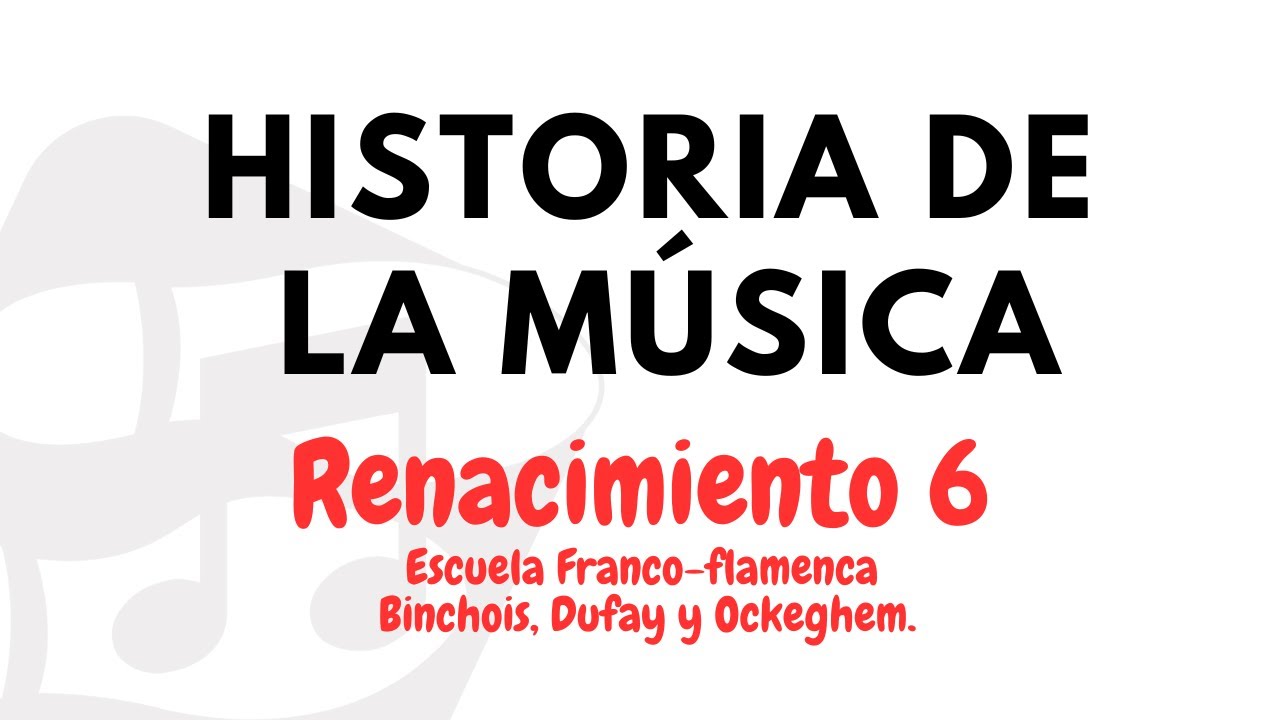 Historia de la Música - Renacimiento 6 - Escuela Franco-flamenca, Binchois, Dufay y Ockeghem.