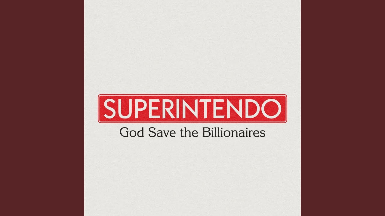 God Save The Billionaires