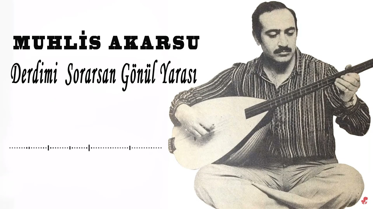 Muhlis Akarsu - Derdimi Sorarsan - Gönül Yarası  | © Şah Plak