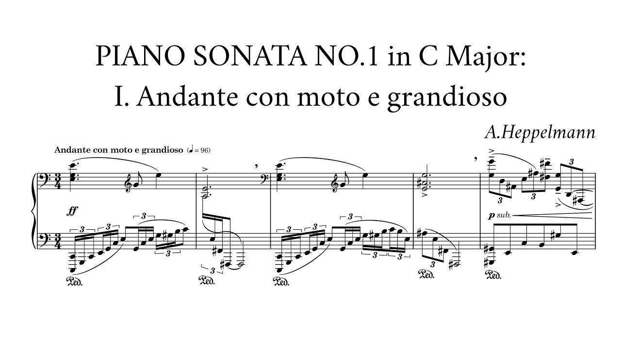 Piano Sonata No.1 in C Major: I. Andante con moto e grandioso (Heppelmann)