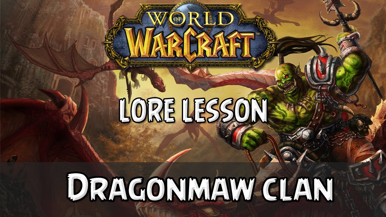 World of Warcraft lore lesson 91: Dragonmaw Clan