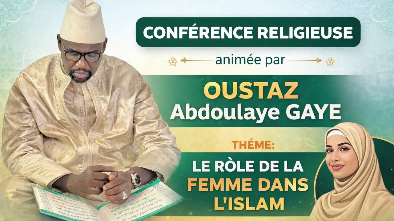 RAMADAN 2026:CONFÉRENCE RELIGIEUSE RÔLE DE LA FEMME DAMS L’ISLAM 