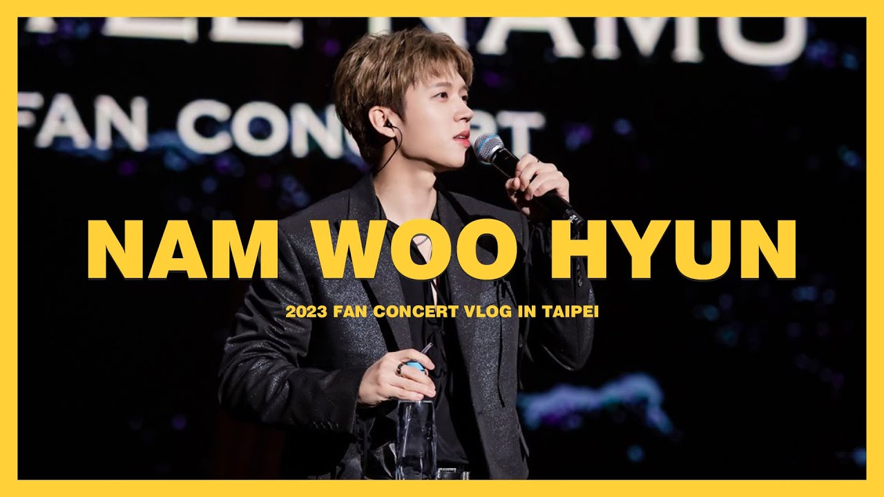 【VLOG】終於見到南優鉉了~NAM WOO HYUN FAN CONCERT IN TAIPEI