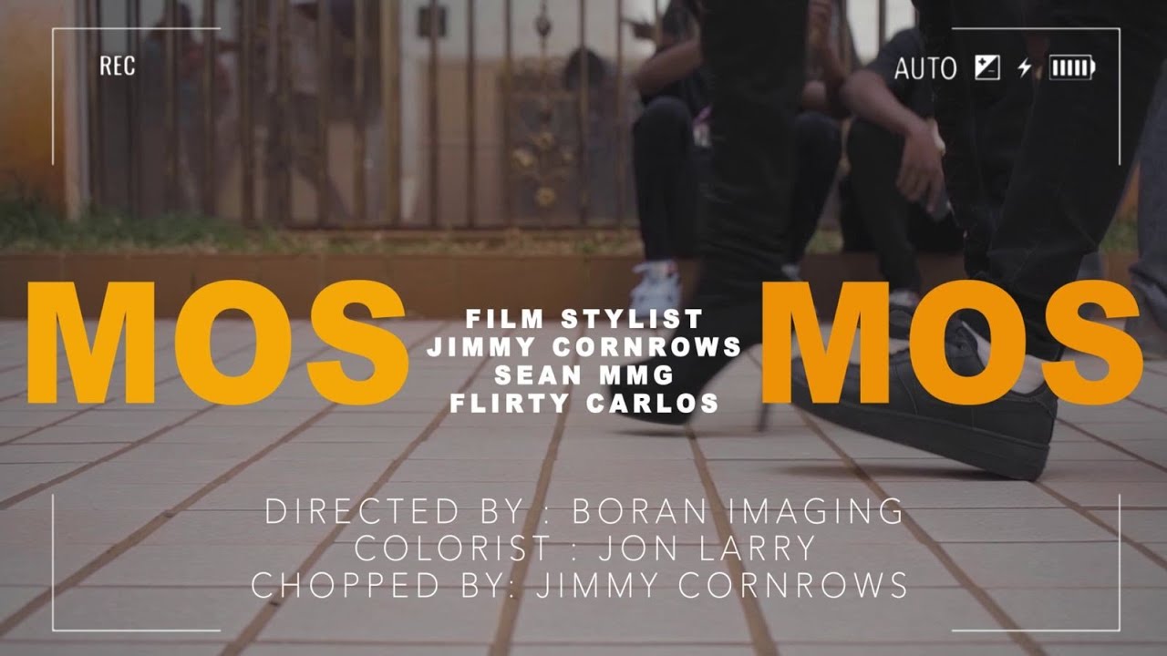 Film Stylist X Jimmy Cornrows - Mos Mos ft Sean mmg, Flirty Carlos (Official Music Video)