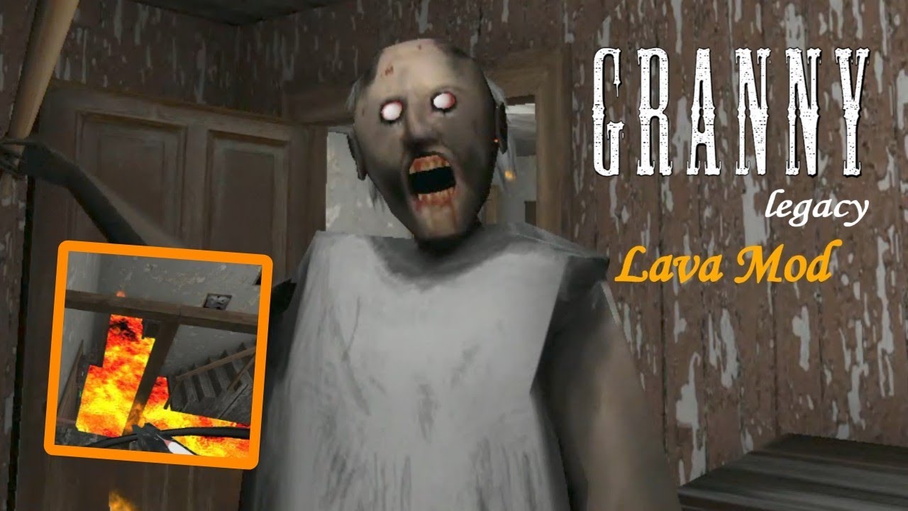 Granny Legacy Lava Mod v1.2.1