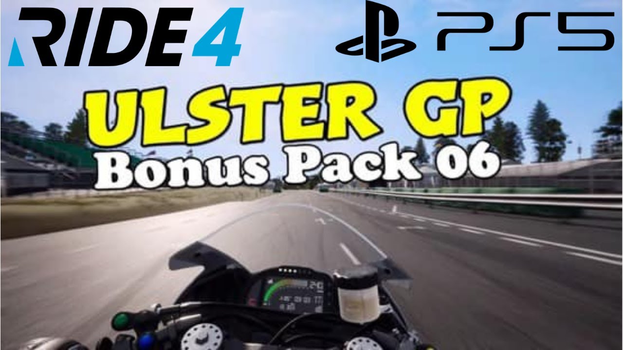 RIDE 4 Bonus Pack 06 | ULSTER GP! l PS5 Gameplay