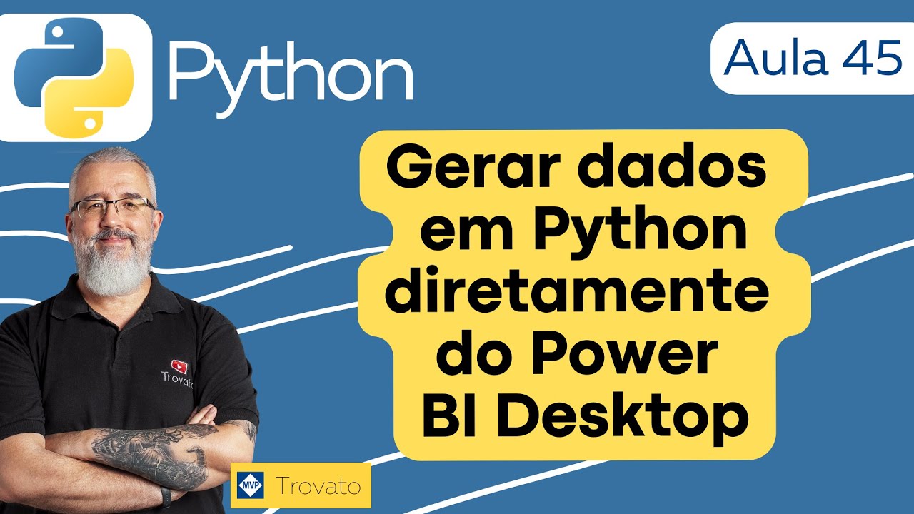 [Aula 45] - Python - Geração de dados e consumo diretamente no Power BI Desktop