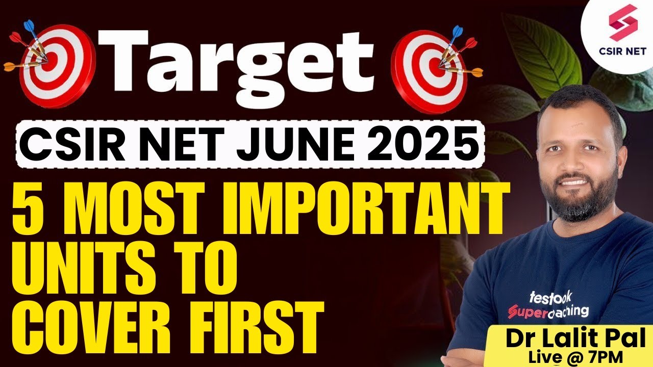 CSIR NET June 2025 | Life Science Preparation |5 Most Important Unit For CSIR NET 2025| Dr Lalit Pal