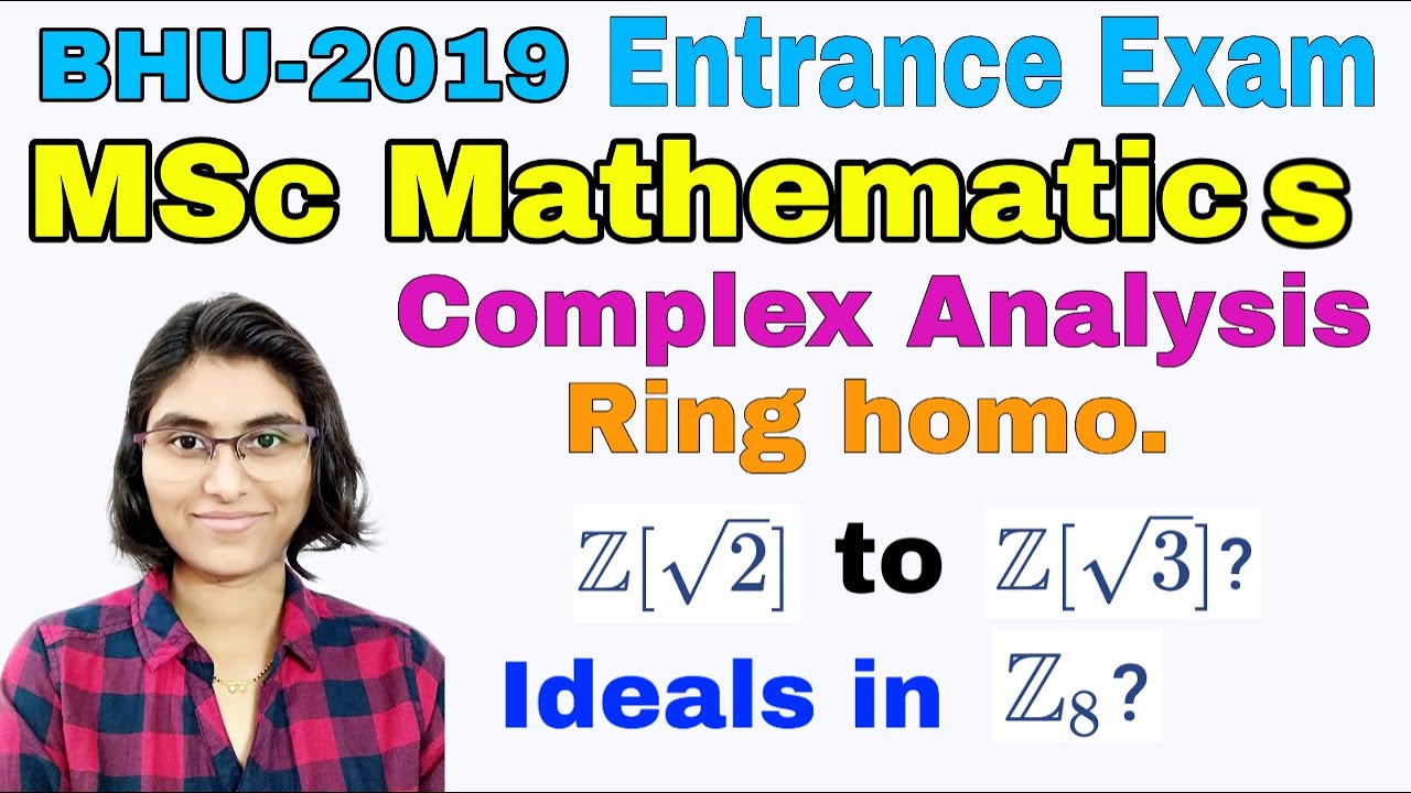 BHU MSc Mathematics Entrance Exam 2019 | Ring Theory(maximal ideals), Complex analysis  Solutions |