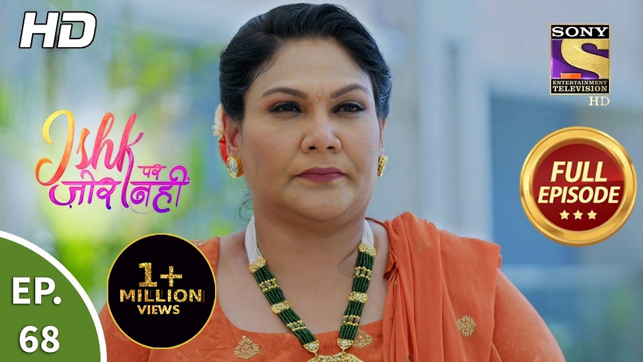 Ishk Par Zor Nahi - Ep 68 - Full Episode - 16th June, 2021