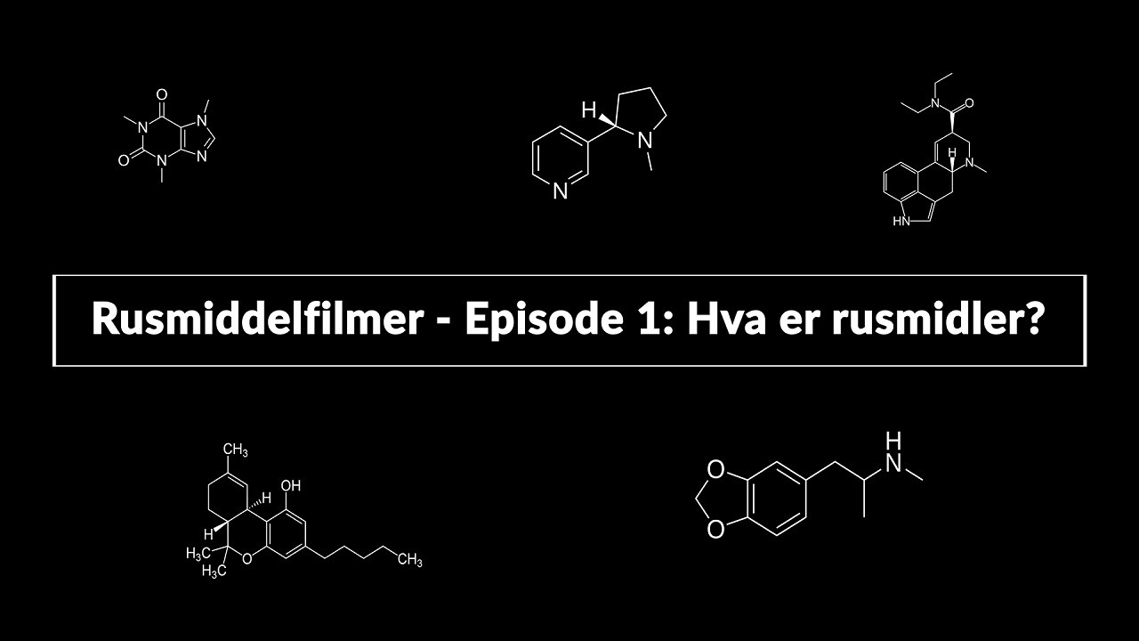 Rusmiddelfilmer - Episode 1: Hva er rusmidler?