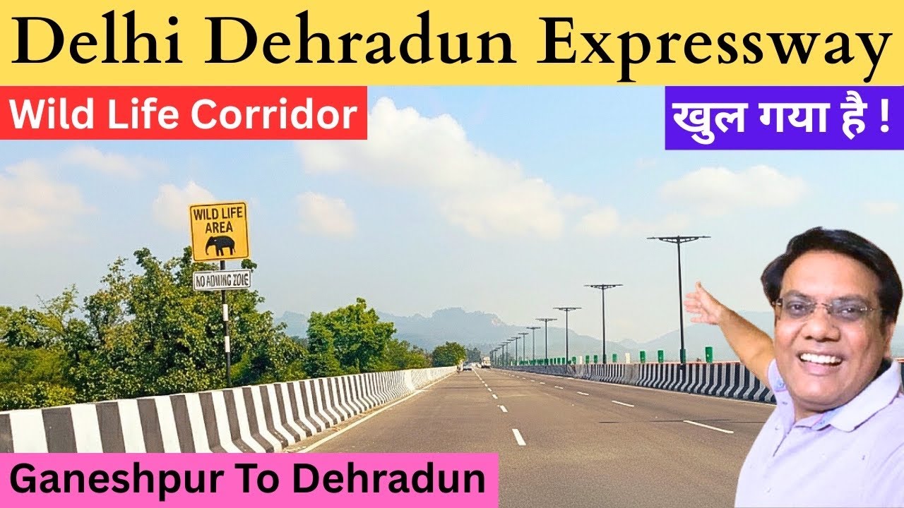 DELHI DEHRADUN EXPRESSWAY | Wild Life Corridor | Ganeshpur To Dehradun |Travel Logs |