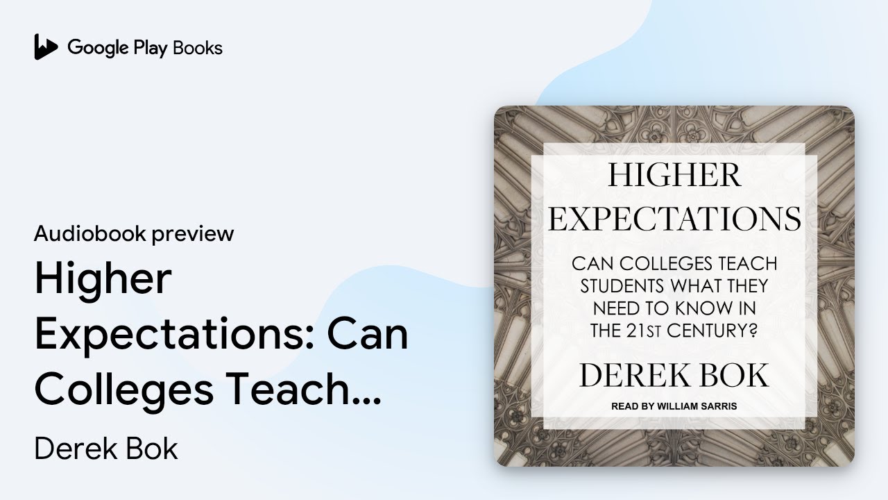 Higher Expectations: Can Colleges Teach&hellip; by Derek Bok &middot; Audiobook preview