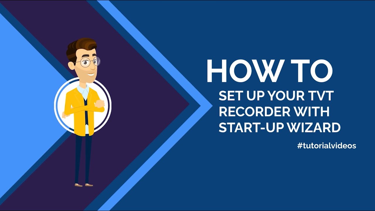 How To:  Navigate TVT recorder's Setup Wizard