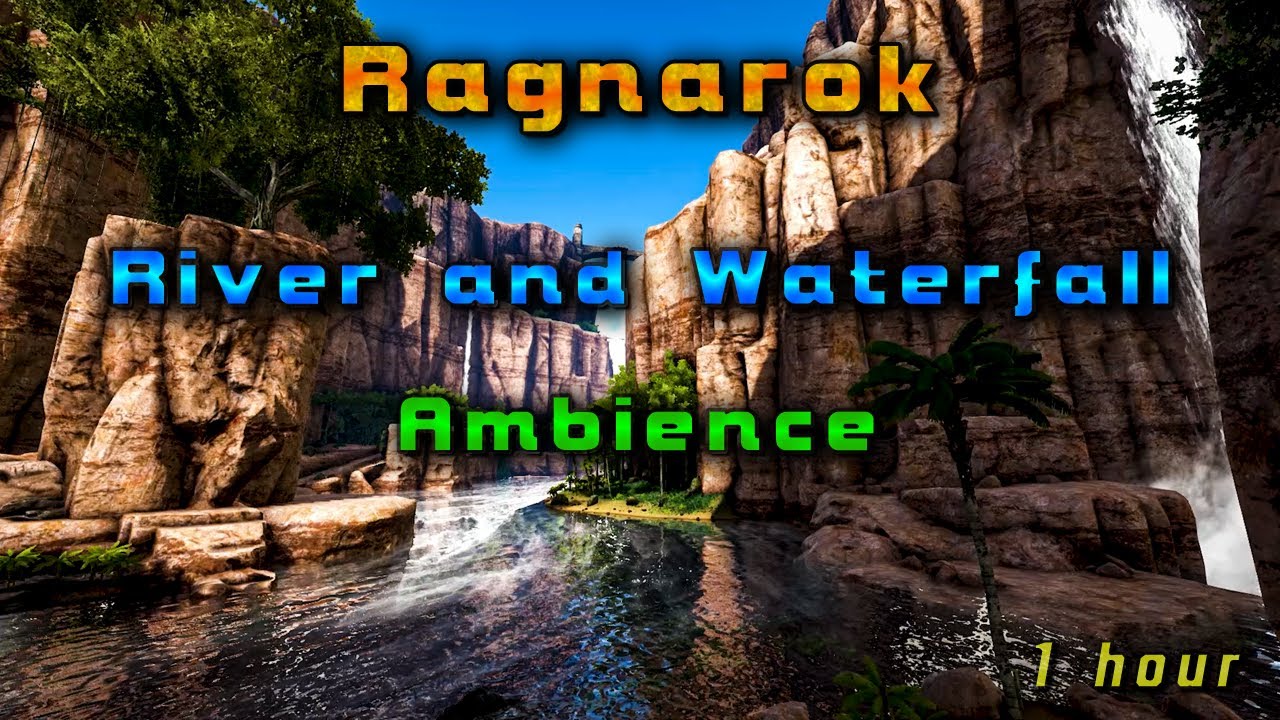 ARK: Survival Evolved - Ragnarok | River Ambience [1h]