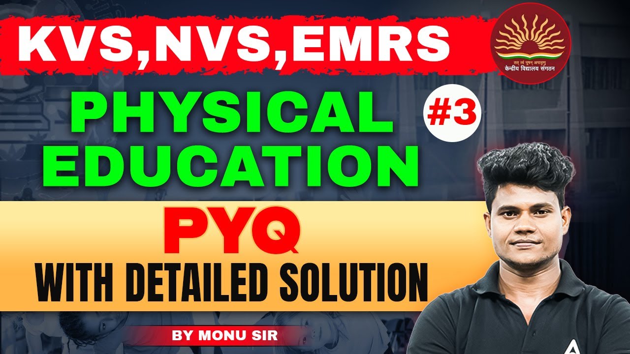 KVS NVS EMRS 2025 Physical Education | EMRS/KVS NVS PE Previous Year Questions By Monu Sir