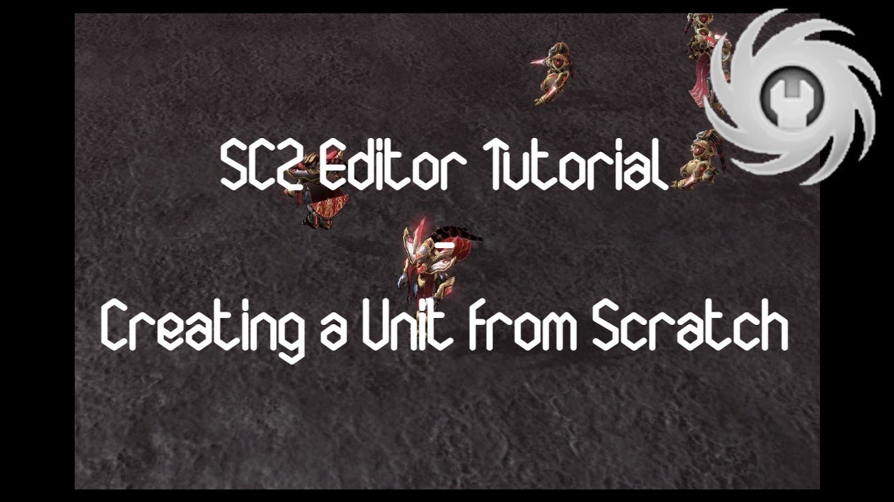 SC2 Editor Tutorial - Creating a Unit from Scratch Part 1 | Unit