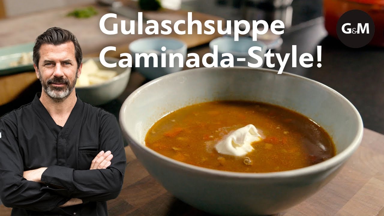 Gulaschsuppe von Andreas Caminada | GaultMillau Schweiz