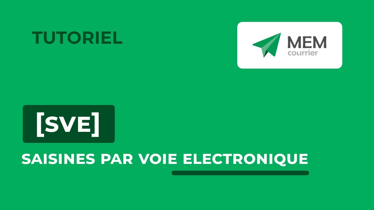 Tutoriel : [SVE] - Saisines par voie électronique