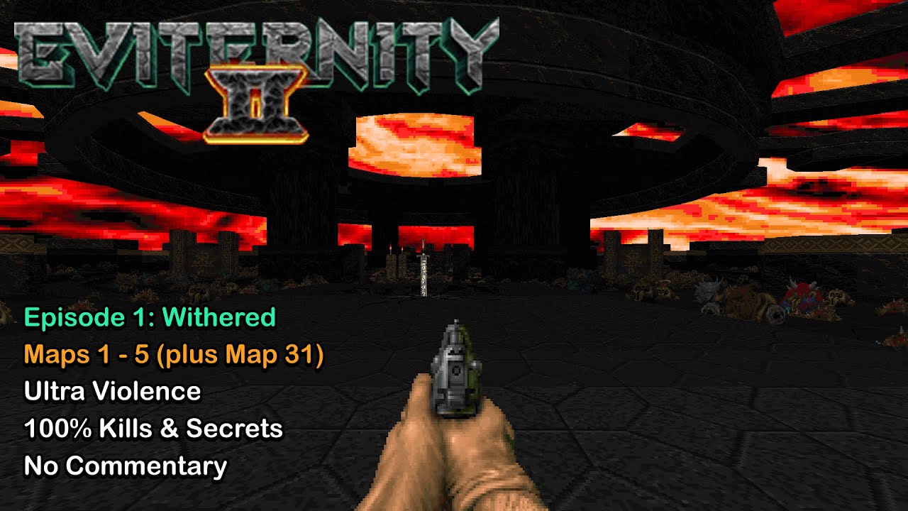 Doom 2: Eviternity 2 - Episode 1 (UV Max) (Road to a D2ALL Pt. 1)