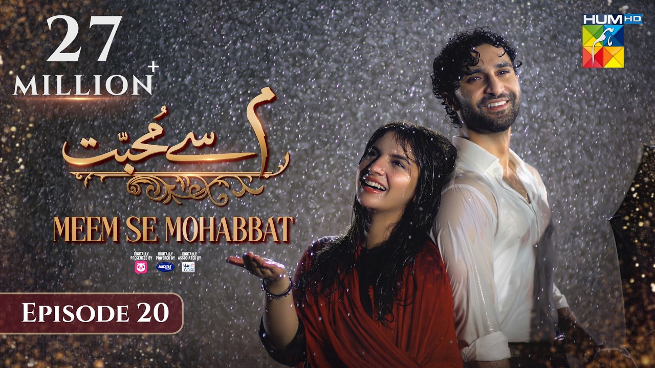 Meem Se Mohabbat - Episode 20 [CC] 20th Feb 2025 - Sponsored By foodpanda, Master Paints, Skin White