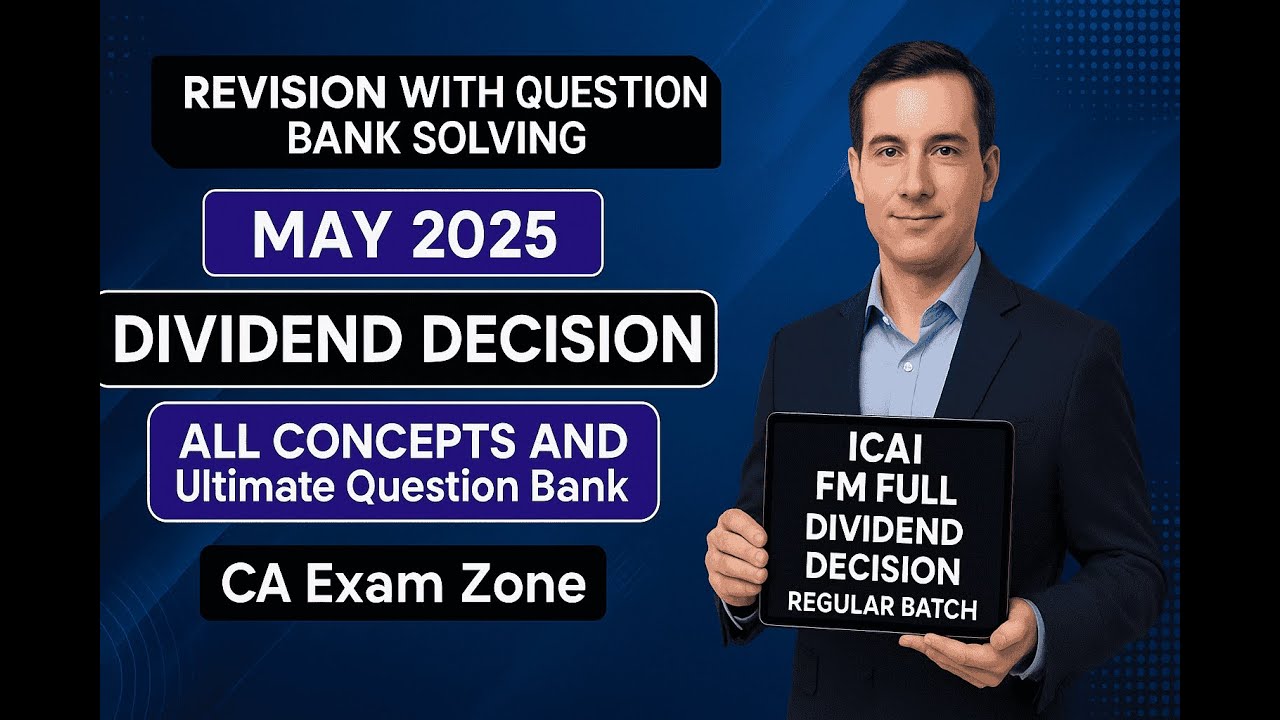 CA Inter FM Dividend Decision | Ultimate Question Bank May 2025 & Sep 2025 | Full Coverage CLASS 05