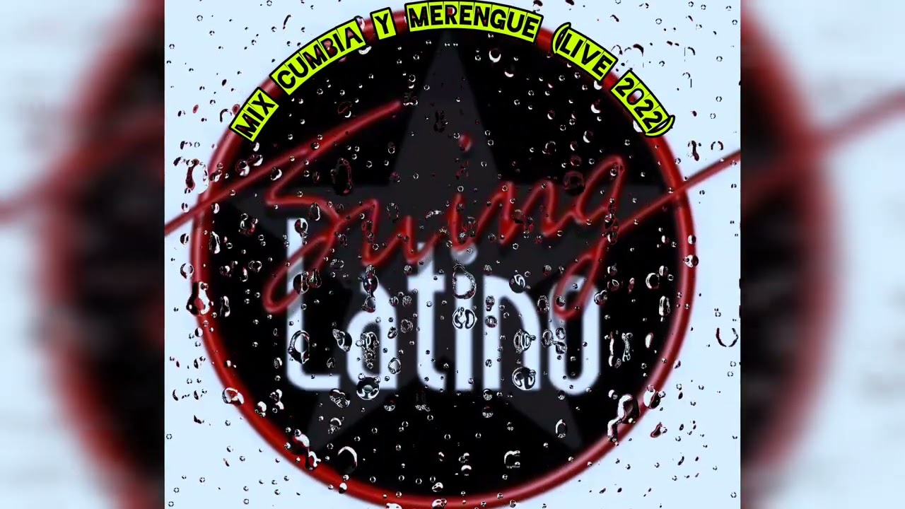 Swing Latino - Mix Cumbia y Merengue (Live 2022)