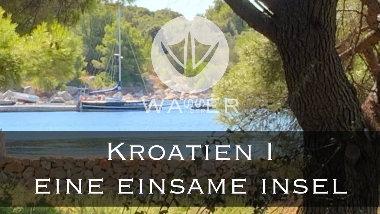 Kroatien I Mit dem Kleinkreuzer auf eine einsame Insel [Wasserwanderer.de]