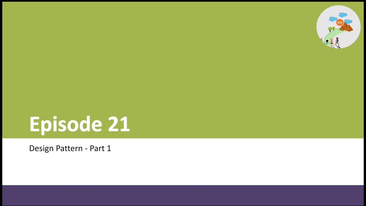 Episode 21 - Introduction to Salesforce Design Pattern