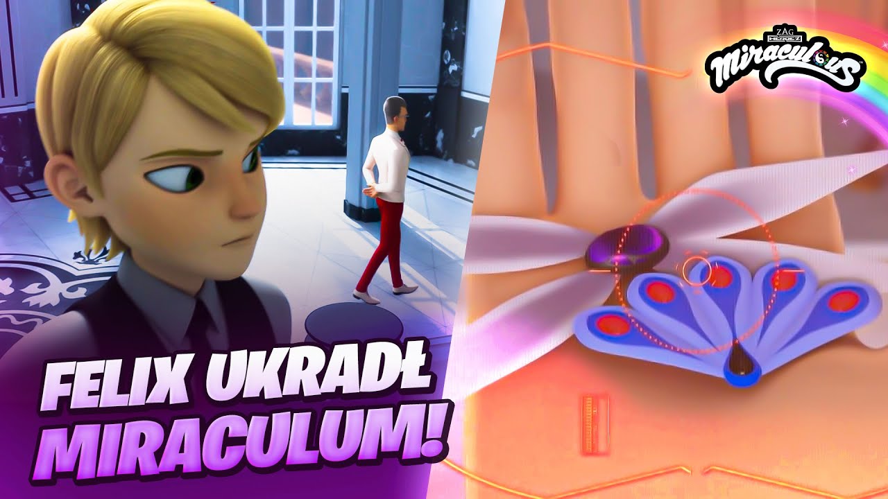 MIRACULOUS 🐞 Felix KRADNIE miraculum PAWIA I MOTYLA?! 🐞 SEZON 4 