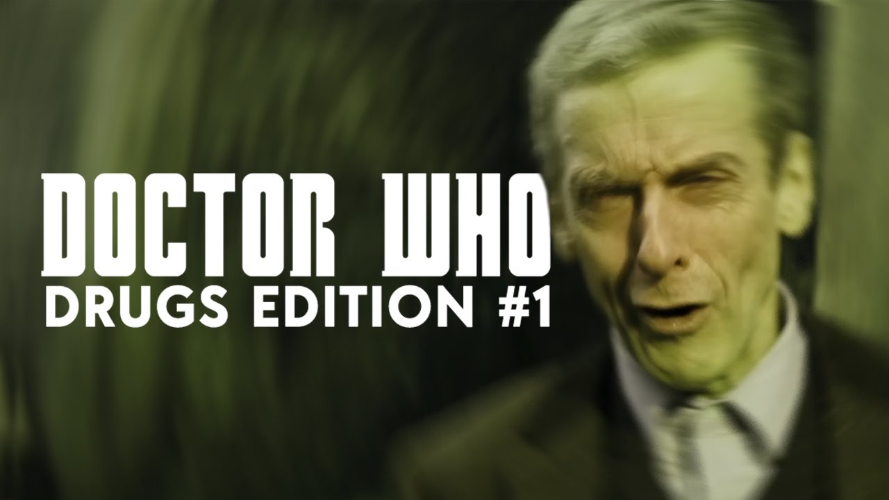 Doctor Who - Drugs Edition #1 | 12th Doctor is a Badass