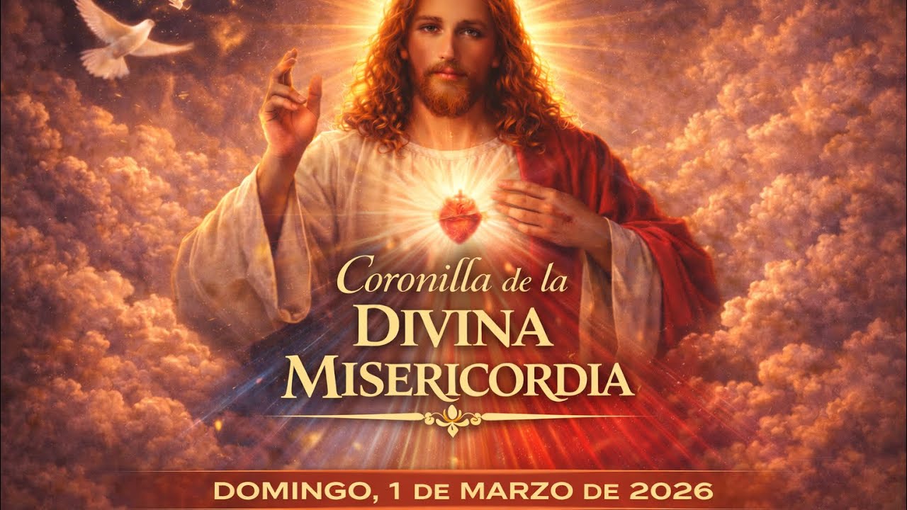 Coronilla de la Divina Misericordia – Domingo, 1 de marzo de 2026.