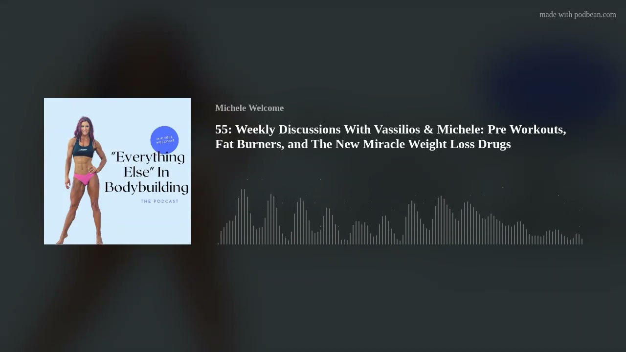 55: Weekly Discussions With Vassilios & Michele: Pre Workouts, Fat Burners, and The New Miracle Weig