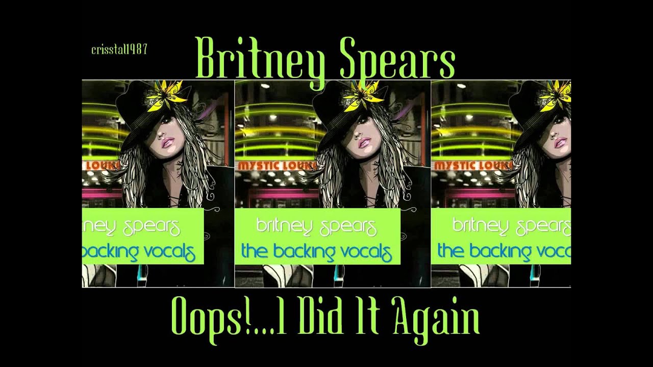 Britney Spears Oops I Did It Again Instrumental with Backing Vocals