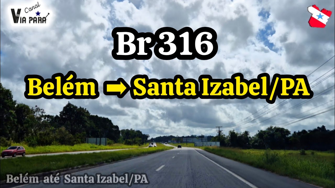 REGIÃO METROPOLITANA DE BELÉM PELA BR316. ESTRUTURADA PARA A COP30.