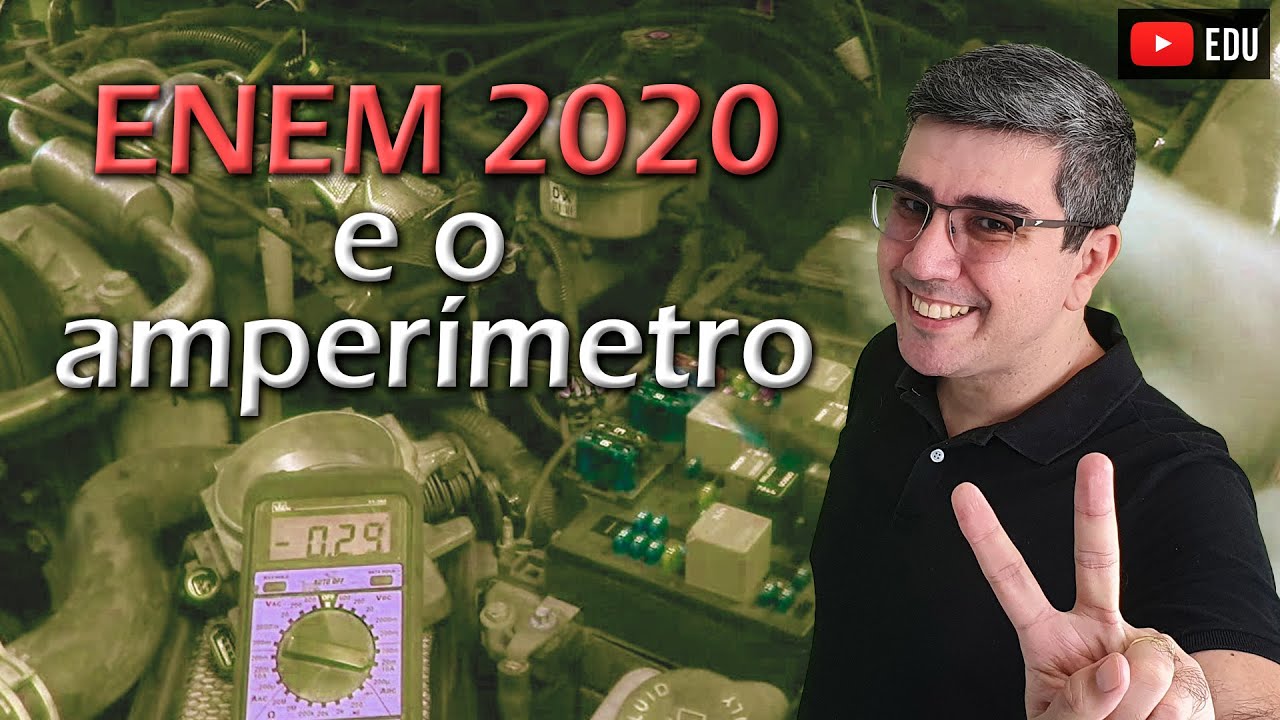 Enem 2020 e a leitura do amper&iacute;metro!