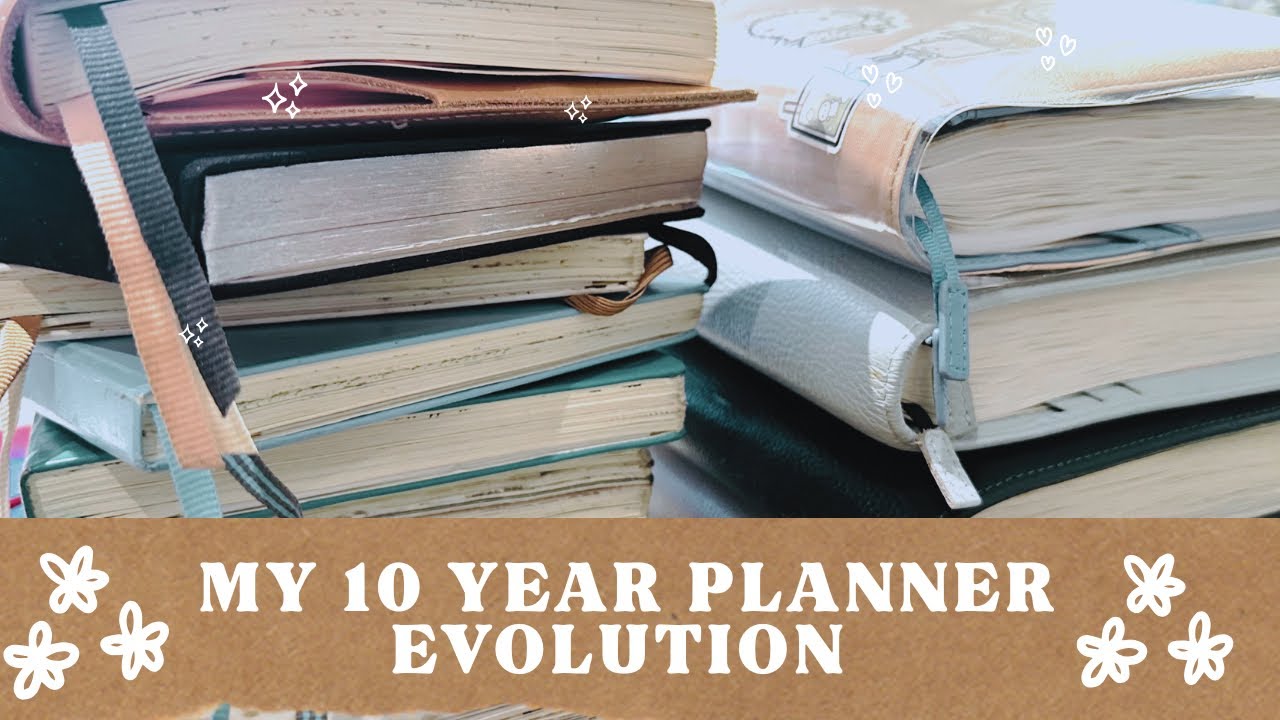 My 10 Year Planner Evolution 