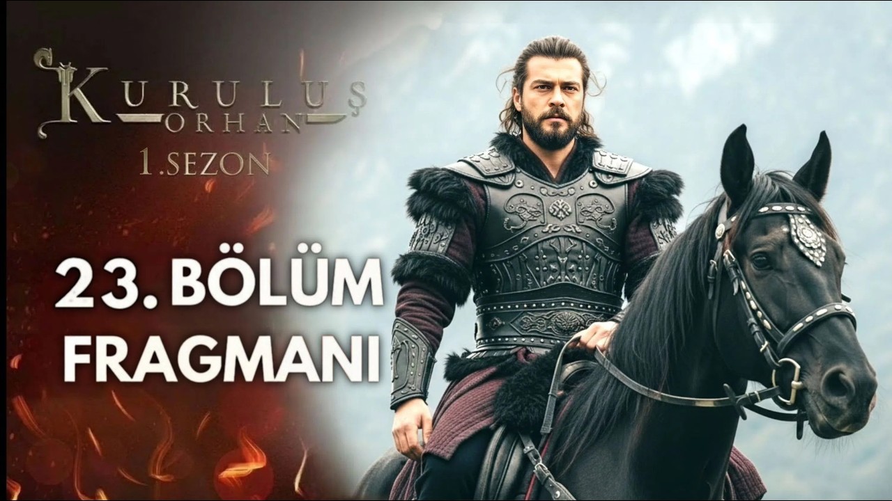 Kuruluş Orhan 23. B&ouml;l&uuml;m Fragmanı 1. Sezon | Gazi Alp hangi b&ouml;l&uuml;mde geri d&ouml;n&uuml;yor? | Analiz