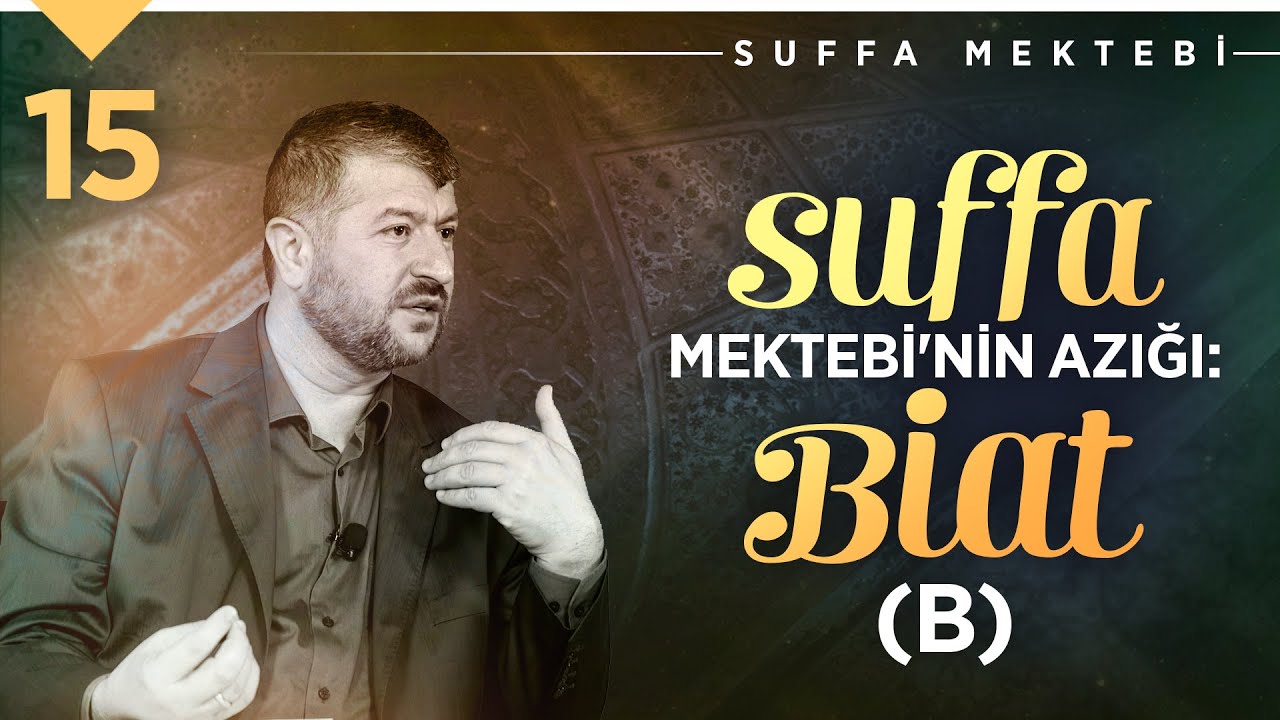 Suffa Mektebi'nin Azığı: Biat (B) | Muhammed Emin Yıldırım (15. Ders)