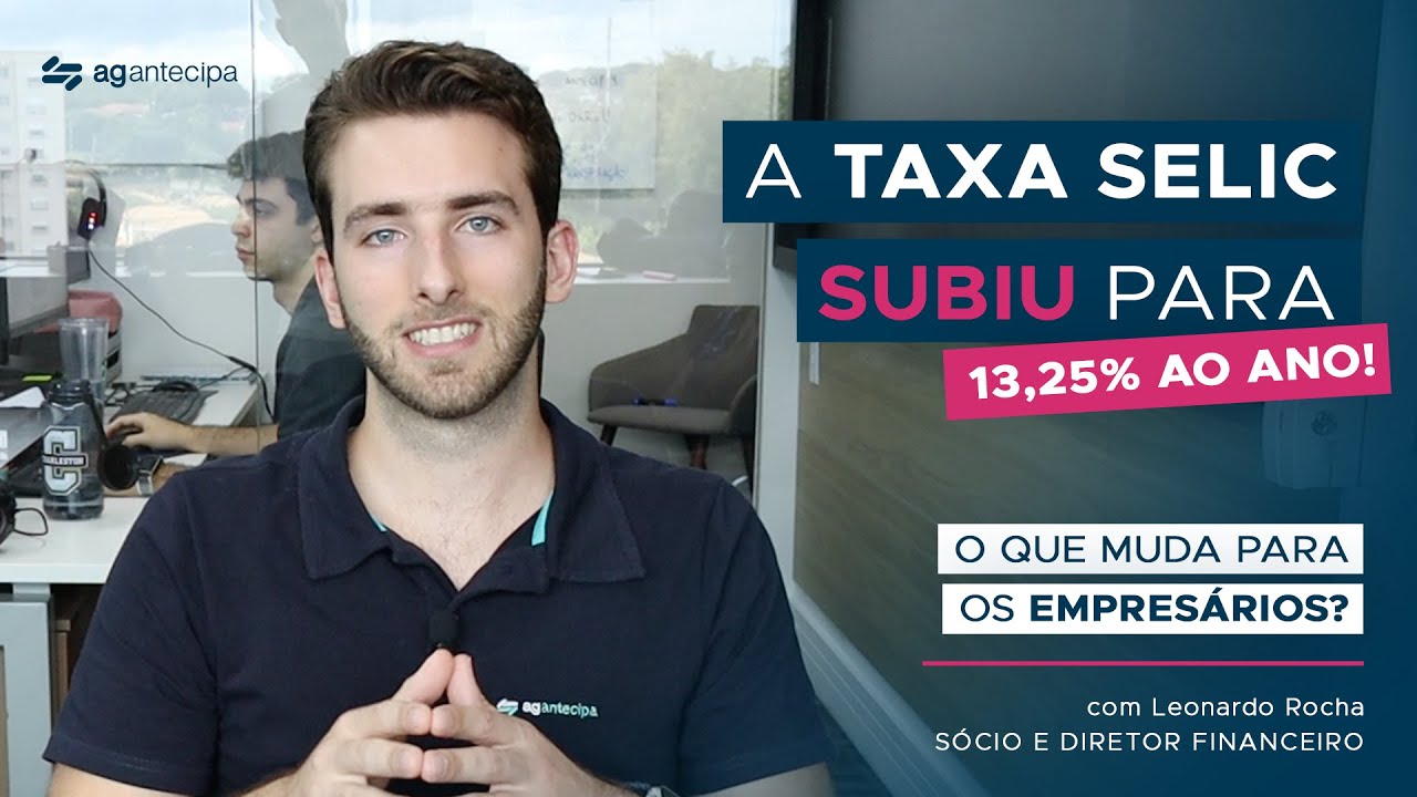 A TAXA SELIC SUBIU: e agora? O que isso muda para o empres&aacute;rio brasileiro? | #AGenteExplica