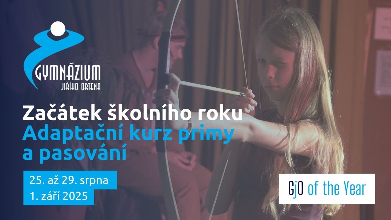 GjO of the Year 🌟 Adaptační kurz primy a pasování 🏹25. srpna – 1. září 2025