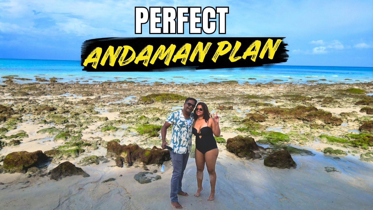 Andaman Tour Guide | Honeymoon In Andaman | A-Z Andaman Tourist Places , Budget & Itinerary