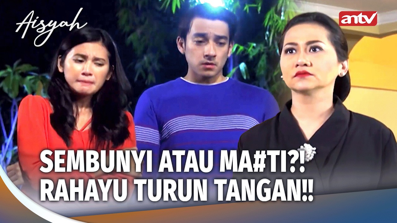 Bahaya kalo Ibu Rahayu udah Turun Tangan! | Aisyah ANTV Eps 11 (1/5)