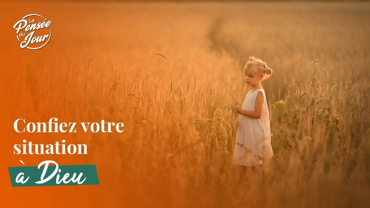 Confiez votre situation à Dieu